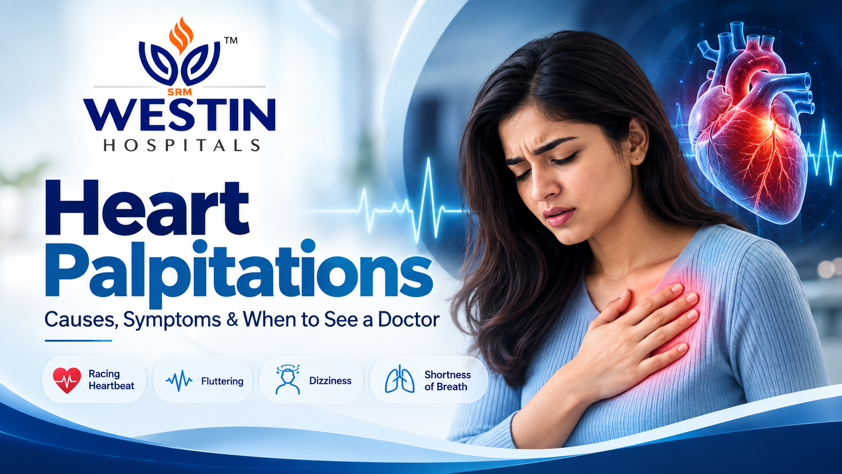 Heart palpitations causes and when to see a doctor at Westin Hospitals